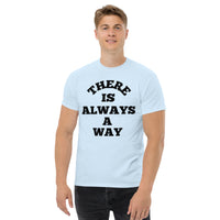 Thumbnail for There Is Always A Way Motivational Inspirational Unisex Tshirt