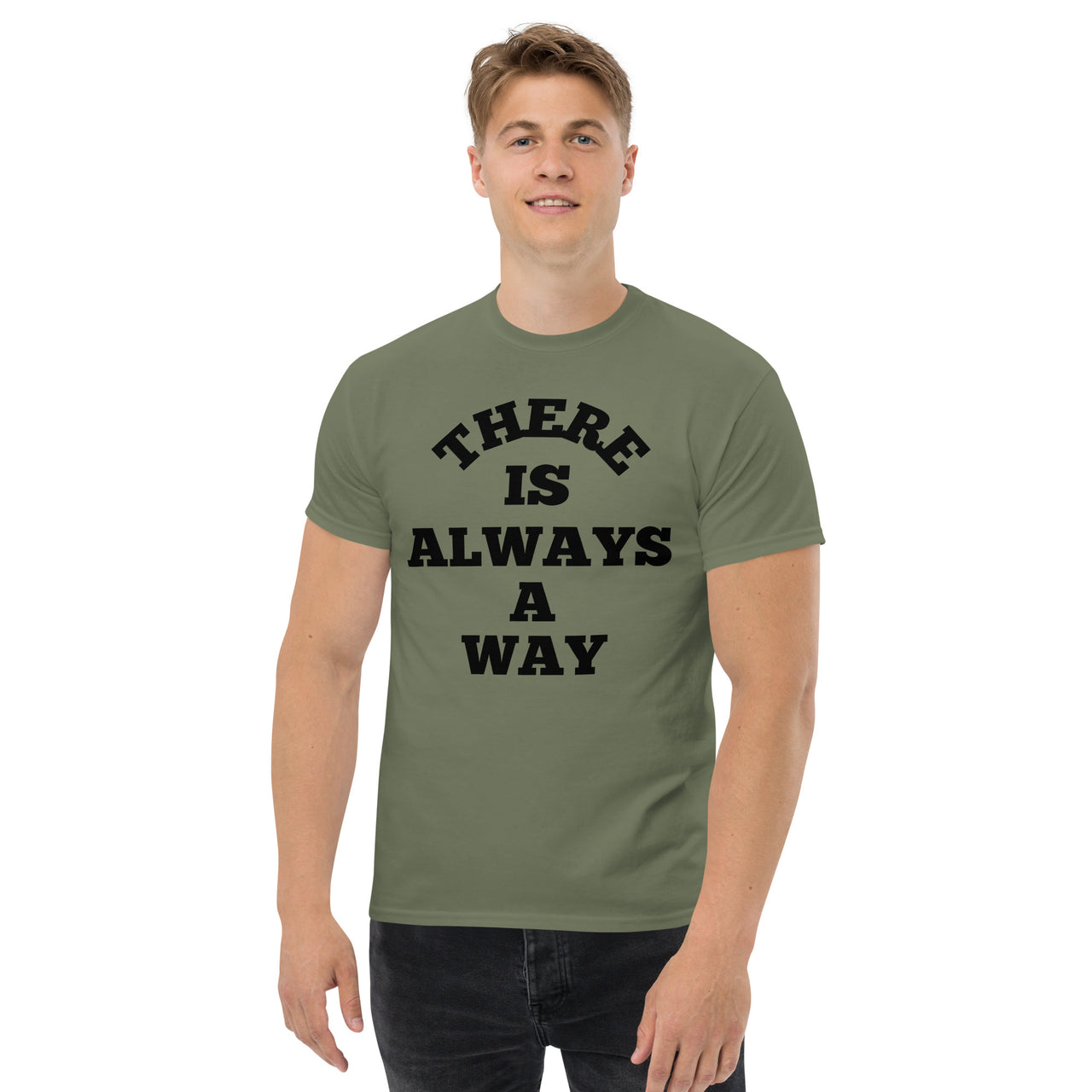 There Is Always A Way Motivational Inspirational Unisex Tshirt