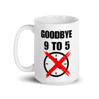 Thumbnail for Goodbye 9-5 Entrepreneur-Solopreneur-Business Owner Glossy White Mug