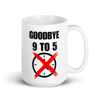 Thumbnail for Goodbye 9-5 Entrepreneur-Solopreneur-Business Owner Glossy White Mug