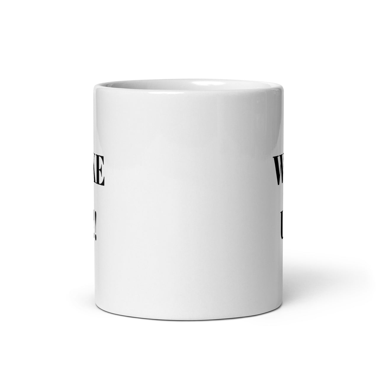 Wake Up White Coffee Mug-For Tired People -Hard To Get Up In The Morning People And Those Mentally Asleep