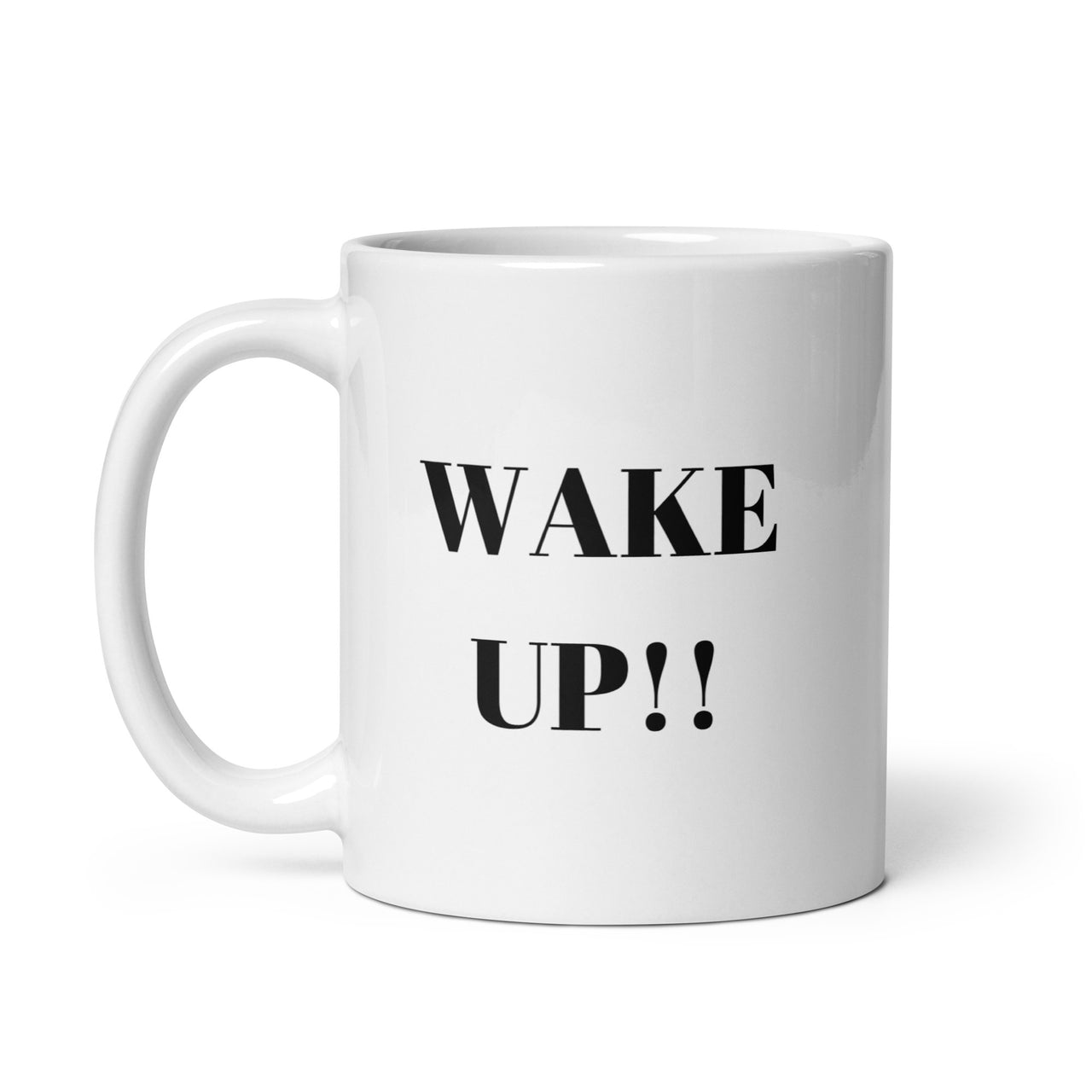 Wake Up White Coffee Mug-For Tired People -Hard To Get Up In The Morning People And Those Mentally Asleep