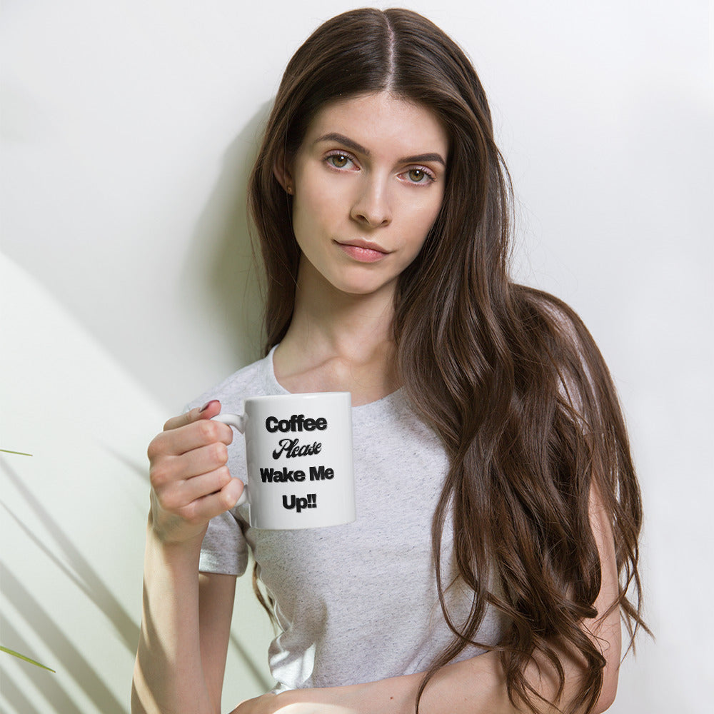 Coffee Wake Me Up! Not A Morning Person-Need Caffeine-White Coffee Mug